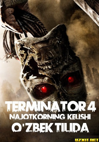 Terminator 4 Najotkorning kelishi (Uzbek tarjima 2009 HD)