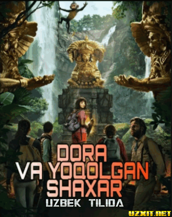 Dora va Yoqolgan Shaxar (Uzbek tilida) 2019
