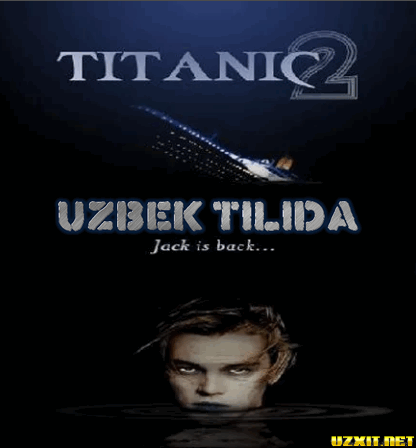 Titanik 2: Jekning qaytishi (Uzbek tilida) 2020