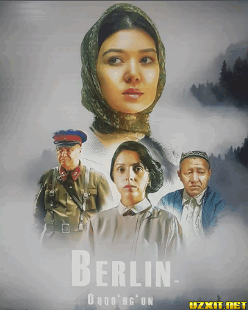Berlin-Oqqo'rg'on (Uzbek kino) 2019