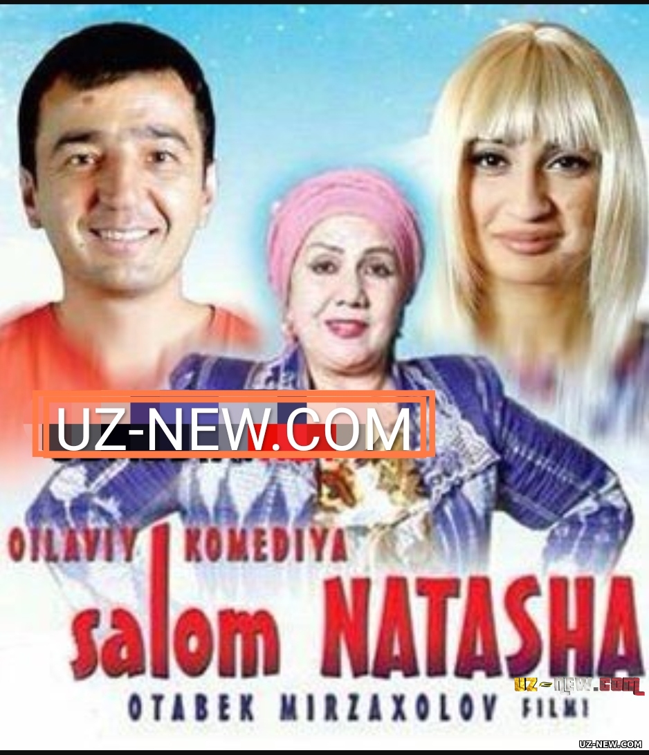 Salom Natasha (o'zbek film) | Салом Наташа (узбекфильм) #UydaQoling