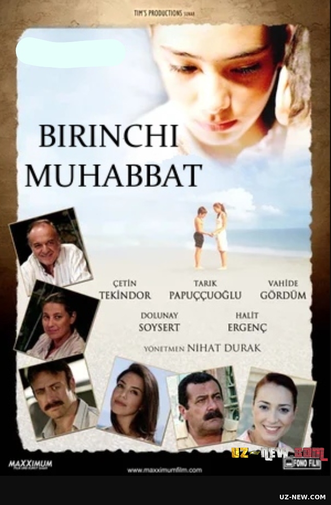 Birinchi muhabbat / Ilk sevgi / Ilk muxabbat Turk kino 2006 Uzbek tilida