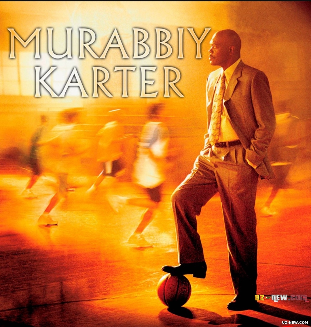 Murabbiy Karter / Basketbol treneri Ken Karter Uzbek tilida O'zbekcha tarjima kino 2005