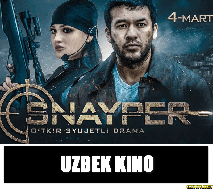 Snayper / Снайпер (Узбек Кино 2019)