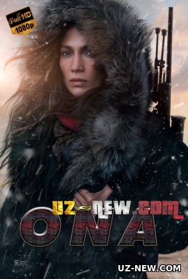 Killer ayol / Ona (Jennifer Lopez ishtirokida) 2023 Kino Uzbek tilida
