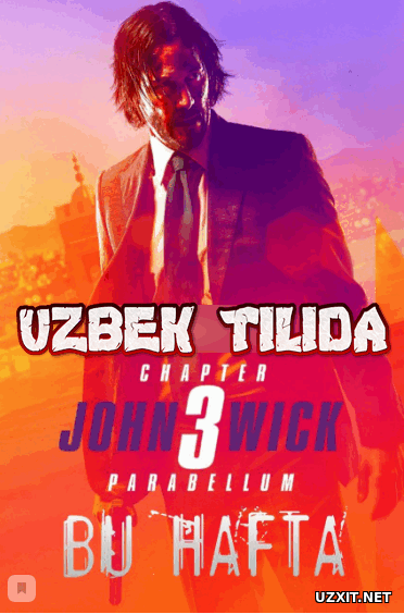 Jon uik 3 (Uzbek tilida 2019)