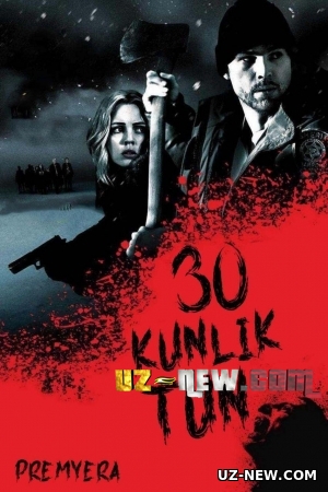 30 Kunlik Tun (premyera vampir ujas kino uzbek tilida) 2020
